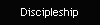 Discipleship